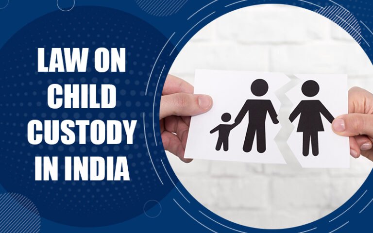 Child Custody Laws in India: Who Gets Custody? legal analysis